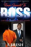 From Inmate To Boss 1973977885 Book Cover