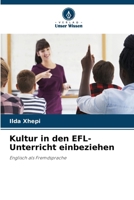 Kultur in den EFL-Unterricht einbeziehen (German Edition) 620826006X Book Cover