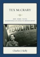 Tex Mccrary Wars-women-politics: An Adventurous Life Across the American Century 0761844554 Book Cover