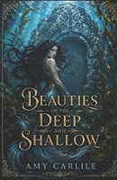 Beauties of the Deep and Shallow B0H911BWYS Book Cover
