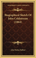 Biographical Sketch Of John Coldstream 1165887371 Book Cover