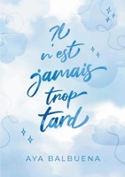 Il n'est jamais trop tard 2322522473 Book Cover