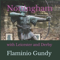 Nottingham: with Leicester and Derby B0DS9LK93G Book Cover