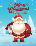 Christmas Coloring Book for Kids: Christmas Coloring Book for Kids and Toddlers: The Ultimate Preschool Coloring Book for a Fun Holiday in Winter with B08R7C2RCR Book Cover