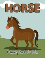 Horse Coloring Book For Kids: Horse Coloring Book For Children With 49 Pages Of Cote And Amazing Horses.Vol-1 B08T7XCYFZ Book Cover