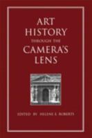 Art History Through the Camera's Lens 2881246427 Book Cover