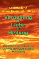 Vergebung = Liebe = Heilung 374820888X Book Cover