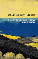 Walking with Jesus: A Sermon on the Mount Bible Study B0FKZ3YRM6 Book Cover