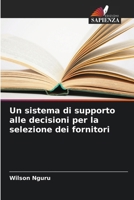Un sistema di supporto alle decisioni per la selezione dei fornitori (Italian Edition) 6208149274 Book Cover