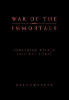 War of the Immortals 1450094708 Book Cover