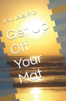Get Up Off Your Mat B0F9P7TY39 Book Cover