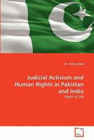 Judicial Activism and Human Rights in Pakistan and India: Right to Life 3639317939 Book Cover