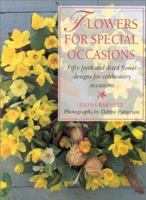 Flowers for Special Occasions: Fifty Fresh and Dried Flower Designs for Celebratory Occasions 0831738243 Book Cover