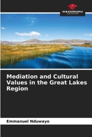 Mediation and Cultural Values in the Great Lakes Region 6205761300 Book Cover
