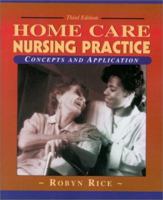 Home Care Nursing Practice: Concepts and Applications 0801641039 Book Cover