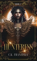 Hunteress (The Crymzon Chronicles Book 2) B0F5K4LXZL Book Cover