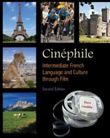Cinephile: French Language and Culture Through Film, 2th Edition (French Edition) 1585103942 Book Cover