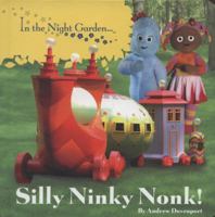 Silly Ninky Nonk! 1405906758 Book Cover
