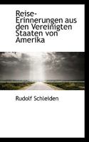 Reise-Erinnerungen aus den Vereinigten Staaten von Amerika 0526013850 Book Cover