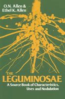 Leguminosae: Source Book Of Characteristics, Uses And Nodulation 0299084000 Book Cover