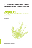 A Commentary on the United Nations Convention on the Rights of the Child, Article 14: The Right to Freedom of Thought, Conscience and Religion 9004147217 Book Cover