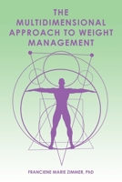 The Multidimensional Approach to Weight Management B0CMJBVG8J Book Cover