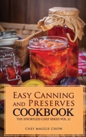 Easy Canning and Preserves Cookbook (Canning Cookbook, Canning Recipes, Preserves and Canning, Canning and Preserves, Canning 1) 1517528429 Book Cover