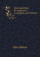 Easy Questions for Beginners in English and Chinese 135513711X Book Cover