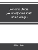 Economic Studies (Volume I) Some South Indian Villages 935421696X Book Cover