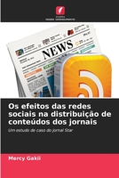 Os efeitos das redes sociais na distribuição de conteúdos dos jornais: Um estudo de caso do jornal Star 6206325040 Book Cover