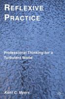 Reflexive Practice: Professional Thinking for a Turbulent World 0230103944 Book Cover