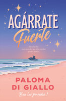 Agárrate fuerte (Spanish Edition) 8410391341 Book Cover