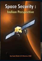 Space Security: Indian Perspective 9380177763 Book Cover