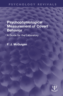 Psychophysiological Measurement of Covert Behavior: A Guide for the Laboratory 1032596465 Book Cover