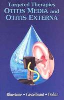 Targeted Therapies in Otitis Media and Otitis Externa 1550092553 Book Cover