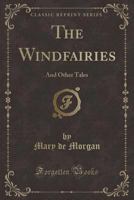 The Windfairies and Other Tales 1016349548 Book Cover