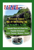 Patriot Children Episode Three Tale of the Telltale Tail 0359467075 Book Cover
