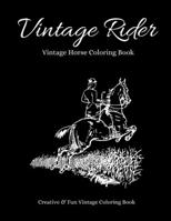 Vintage Rider: Beautiful Vintage Coloring Book for Horse Lovers. Equine Coloring Book. Horse Coloring Book. Classic Coloring Book. Easy Coloring Book for Adults. Rustic Coloring Book B08P3PC9HL Book Cover