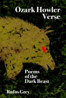 Ozark Howler Verse: Poems of the Dark Beast 1797837540 Book Cover