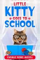 Little Kitty Goes to School 1087852811 Book Cover