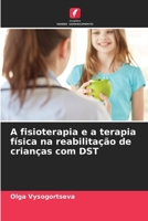 A fisioterapia e a terapia física na reabilitação de crianças com DST (Portuguese Edition) 6208056942 Book Cover