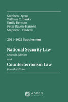 National Security Law, Sixth Edition and Counterterrorism Law, Third Edition: 2021-2022 Supplement 1543820344 Book Cover