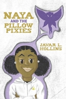Naya and the Pillow Pixies B0DQK1H88T Book Cover