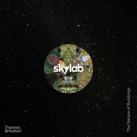 Skylab: The Nature of Buildings 0500025401 Book Cover