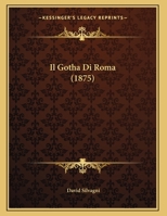 Il Gotha Di Roma (1875) 1168293634 Book Cover