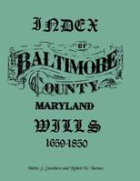 Index of Baltimore County Wills, 1659-1850 0788434829 Book Cover