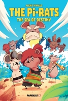 The Pi-Rats Vol. 2: The Sea of Destiny 1545834261 Book Cover