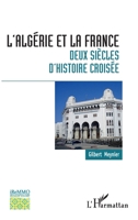 L'Algérie et la France: deux siècles d'histoire croisée (Bibliothèque de l'Iremmo) (French Edition) 2343125589 Book Cover