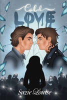COLD LOVE - Romance contemporaine - New Adult (LOVE IN PIECES) (French Edition) 2488386073 Book Cover