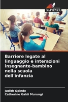 Barriere legate al linguaggio e interazioni insegnante-bambino nella scuola dell'infanzia 6205792648 Book Cover